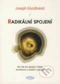 Kniha: Radikální spojení (Joseph Goodbread). Votobia, 2006 Kniha: Radikální spojení (Joseph Goodbread). Votobia, 2006