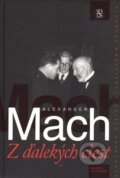 Kniha: Z ďalekých ciest (Alexander Mach). Matica slovenská, 2009 Kniha: Z ďalekých ciest (Alexander Mach). Matica slovenská, 2009