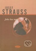 Kniha: Jako kus masa! (Josef Strauss). Votobia, 2003 Kniha: Jako kus masa! (Josef Strauss). Votobia, 2003