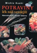 Kniha: Potraviny lék náš vezdejší (Michio Kushi). Votobia, 1996 Kniha: Potraviny lék náš vezdejší (Michio Kushi). Votobia, 1996