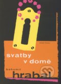 Kniha: Svatby v domě (Bohumil Hrabal). Mladá fronta, 2009 Kniha: Svatby v domě (Bohumil Hrabal). Mladá fronta, 2009