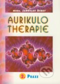 Kniha: Aurikulo therapie 2. (Jaroslav Debef). Votobia, 2000 Kniha: Aurikulo therapie 2. (Jaroslav Debef). Votobia, 2000