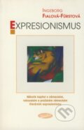 Kniha: Expresionismus (Ingeborg Fialová-Fürstová). Votobia, 2000 Kniha: Expresionismus (Ingeborg Fialová-Fürstová). Votobia, 2000