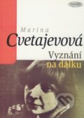 Kniha: Vyznání na dálku (Marina Cvetajevová). Votobia, 1997 Kniha: Vyznání na dálku (Marina Cvetajevová). Votobia, 1997