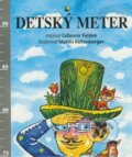 Kniha: Detský meter (Ľubomír Feldek). Ediposs, 2009 Kniha: Detský meter (Ľubomír Feldek). Ediposs, 2009