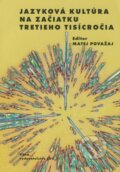 Kniha: Jazyková kultúra na začiatku tretieho tisícročia (Matej Považaj). VEDA, 2009 Kniha: Jazyková kultúra na začiatku tretieho tisícročia (Matej Považaj). VEDA, 2009