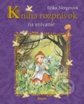 Kniha: Kniha rozprávok na snívanie (Erika Nerger). Stonožka, 2019 Kniha: Kniha rozprávok na snívanie (Erika Nerger). Stonožka, 2019