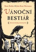 Kniha: Vánoční bestiář (Benni Bodker a John Kenn Mortensen), 2019 Kniha: Vánoční bestiář (Benni Bodker a John Kenn Mortensen), 2019
