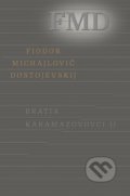Kniha: Bratia Karamazovovci II. (Fiodor Michajlovič Dostojevskij), 2020 Kniha: Bratia Karamazovovci II. (Fiodor Michajlovič Dostojevskij), 2020