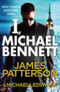 Kniha: I, Michael Bennett (James Patterson). Arrow Books, 2012 Kniha: I, Michael Bennett (James Patterson). Arrow Books, 2012
