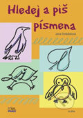 Kniha: Hledej a piš písmena (Jana Doležalová). Práce, 2006 Kniha: Hledej a piš písmena (Jana Doležalová). Práce, 2006