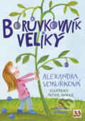 Kniha: Borůvkovník veliký (Alexandra Vokurková). Triton, 2017 Kniha: Borůvkovník veliký (Alexandra Vokurková). Triton, 2017