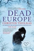 Kniha: Dead Europe (Christos Tsiolkas). Atlantic Books, 2011 Kniha: Dead Europe (Christos Tsiolkas). Atlantic Books, 2011