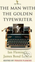 Kniha: The Man with the Golden Typewriter (Fergus Fleming). Bloomsbury, 2016 Kniha: The Man with the Golden Typewriter (Fergus Fleming). Bloomsbury, 2016