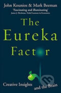 Kniha: The Eureka factor (Mark Beeman a John Kounios). Cornerstone, 2016 Kniha: The Eureka factor (Mark Beeman a John Kounios). Cornerstone, 2016