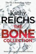 Kniha: The Bone Collection (Kathy Reichs). Cornerstone, 2017 Kniha: The Bone Collection (Kathy Reichs). Cornerstone, 2017