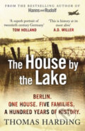 Kniha: The House by the Lake (Thomas Harding). Cornerstone, 2016 Kniha: The House by the Lake (Thomas Harding). Cornerstone, 2016