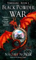 Kniha: Black Powder War (Naomi Novik). Del Rey, 2006 Kniha: Black Powder War (Naomi Novik). Del Rey, 2006
