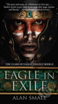 Kniha: Eagle in Exile (Alan Smale). Del Rey, 2016 Kniha: Eagle in Exile (Alan Smale). Del Rey, 2016