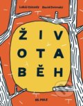 Kniha: Životaběh (Lukáš Csicsely). 65. pole, 2019 Kniha: Životaběh (Lukáš Csicsely). 65. pole, 2019