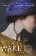 Kniha: Wake (Anna Hope). Doubleday, 2014 Kniha: Wake (Anna Hope). Doubleday, 2014