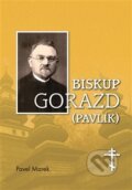 Kniha: Biskup Gorazd (Pavlík) (Pavel Marek). Univerzita Palackého v Olomouci, 2019 Kniha: Biskup Gorazd (Pavlík) (Pavel Marek). Univerzita Palackého v Olomouci, 2019