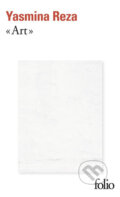 Kniha: Art (Yasmina Reza). Folio, 2017 Kniha: Art (Yasmina Reza). Folio, 2017