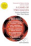Kniha: A Game of Two Halves (Amy Raphael). Allen and Unwin, 2019 Kniha: A Game of Two Halves (Amy Raphael). Allen and Unwin, 2019
