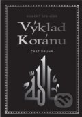 Kniha: Výklad Koránu (Robert Spencer). Lukáš Lhoťan, 2019 Kniha: Výklad Koránu (Robert Spencer). Lukáš Lhoťan, 2019