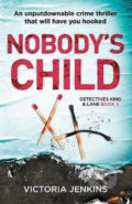 Kniha: Nobody's Child (Victoria Jenkins). Bookouture, 2018 Kniha: Nobody's Child (Victoria Jenkins). Bookouture, 2018