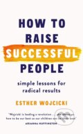 Kniha: How to Raise Successful People (Esther Wojcicki). Folio, 2019 Kniha: How to Raise Successful People (Esther Wojcicki). Folio, 2019