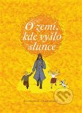 Kniha: O zemi, kde vyšlo slunce (Eva Muroňová). , 2015 Kniha: O zemi, kde vyšlo slunce (Eva Muroňová). , 2015