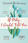 Kniha: If Only I Could Tell You (Hannah Beckerman). Orion, 2019 Kniha: If Only I Could Tell You (Hannah Beckerman). Orion, 2019