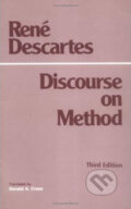 Kniha: Discourse on Method (René Descartes). Hackett, 1998 Kniha: Discourse on Method (René Descartes). Hackett, 1998