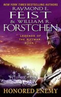 Kniha: Honored Enemy (Raymond E. Feist a William R. Forstchen). HarperCollins, 2011 Kniha: Honored Enemy (Raymond E. Feist a William R. Forstchen). HarperCollins, 2011