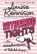 Kniha: Withering Tights (Louise Rennison). HarperCollins, 2011 Kniha: Withering Tights (Louise Rennison). HarperCollins, 2011