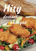 Kniha: Hity domácí kuchyně (Alena Doležalová). Dona, 2019 Kniha: Hity domácí kuchyně (Alena Doležalová). Dona, 2019