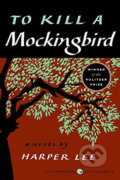 Kniha: To Kill a Mockingbird (Harper Lee). HarperCollins, 2005 Kniha: To Kill a Mockingbird (Harper Lee). HarperCollins, 2005