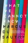 Kniha: What We Cannot Know (Marcus du Sautoy). HarperCollins, 2016 Kniha: What We Cannot Know (Marcus du Sautoy). HarperCollins, 2016