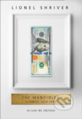 Kniha: The Mandibles (Lionel Shriver). HarperCollins, 2016 Kniha: The Mandibles (Lionel Shriver). HarperCollins, 2016