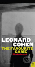 Kniha: The Favourite Game (Leonard Cohen). HarperCollins, 2009 Kniha: The Favourite Game (Leonard Cohen). HarperCollins, 2009