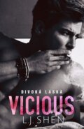 E-kniha: Vicious: Divoká láska (L.J. Shen), 2019 E-kniha: Vicious: Divoká láska (L.J. Shen), 2019