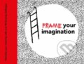 Kniha: Frame your Imagination (Caroline Ellerbeck). BIS, 2019 Kniha: Frame your Imagination (Caroline Ellerbeck). BIS, 2019