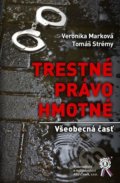 Kniha: Trestné právo hmotné (Tomáš Strémy a Veronika Marková). Aleš Čeněk, 2019 Kniha: Trestné právo hmotné (Tomáš Strémy a Veronika Marková). Aleš Čeněk, 2019