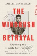 Kniha: The Windrush Betrayal (Amelia Gentleman). Cambridge University Press, 2019 Kniha: The Windrush Betrayal (Amelia Gentleman). Cambridge University Press, 2019
