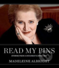 Kniha: Read My Pins (Madeleine Albright). HarperCollins, 2009 Kniha: Read My Pins (Madeleine Albright). HarperCollins, 2009