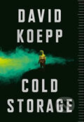 Kniha: Cold Storage (David Koepp). HarperCollins, 2019 Kniha: Cold Storage (David Koepp). HarperCollins, 2019
