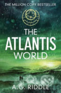 Kniha: The Atlantis World (A.G. Riddle). Head of Zeus, 2015 Kniha: The Atlantis World (A.G. Riddle). Head of Zeus, 2015