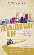 Kniha: Revolutionary Ride (Lois Pryce). Hodder and Stoughton, 2017 Kniha: Revolutionary Ride (Lois Pryce). Hodder and Stoughton, 2017
