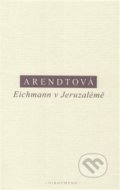 Kniha: Eichmann v Jeruzalémě (Hannah Arendt). OIKOYMENH, 2019 Kniha: Eichmann v Jeruzalémě (Hannah Arendt). OIKOYMENH, 2019
